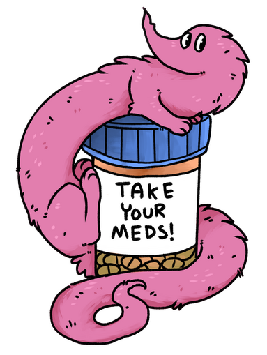 take your meds!